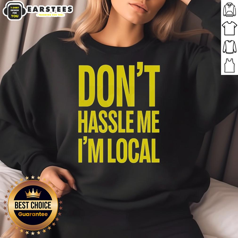awesome-dont-hassle-me-im-local-bill-murray-what-about-bob-iconic-holiday-sweatshirt Alt Text: Bill Murray 'What About Bob?' sweatshirt featuring 'Don't Hassle Me, I'm Local' design for iconic holiday style.