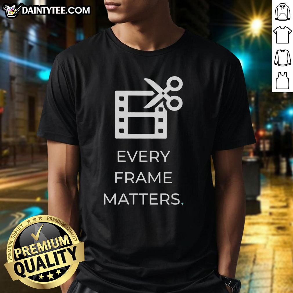 awesome-every-frame-matters-t-shirt-1 Awesome Every Frame Matters T-Shirt featuring a bold graphic design, perfect for film enthusiasts and creatives.
