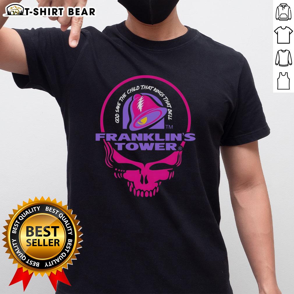 Awesome Grateful Dead Franklin's Tower God Save The Child That Rings That Bell Taco Bell Logo T-Shirt Awesome Grateful Dead Franklin's Tower T-Shirt featuring Taco Bell logo and 'God Save The Child That Rings That Bell' design.