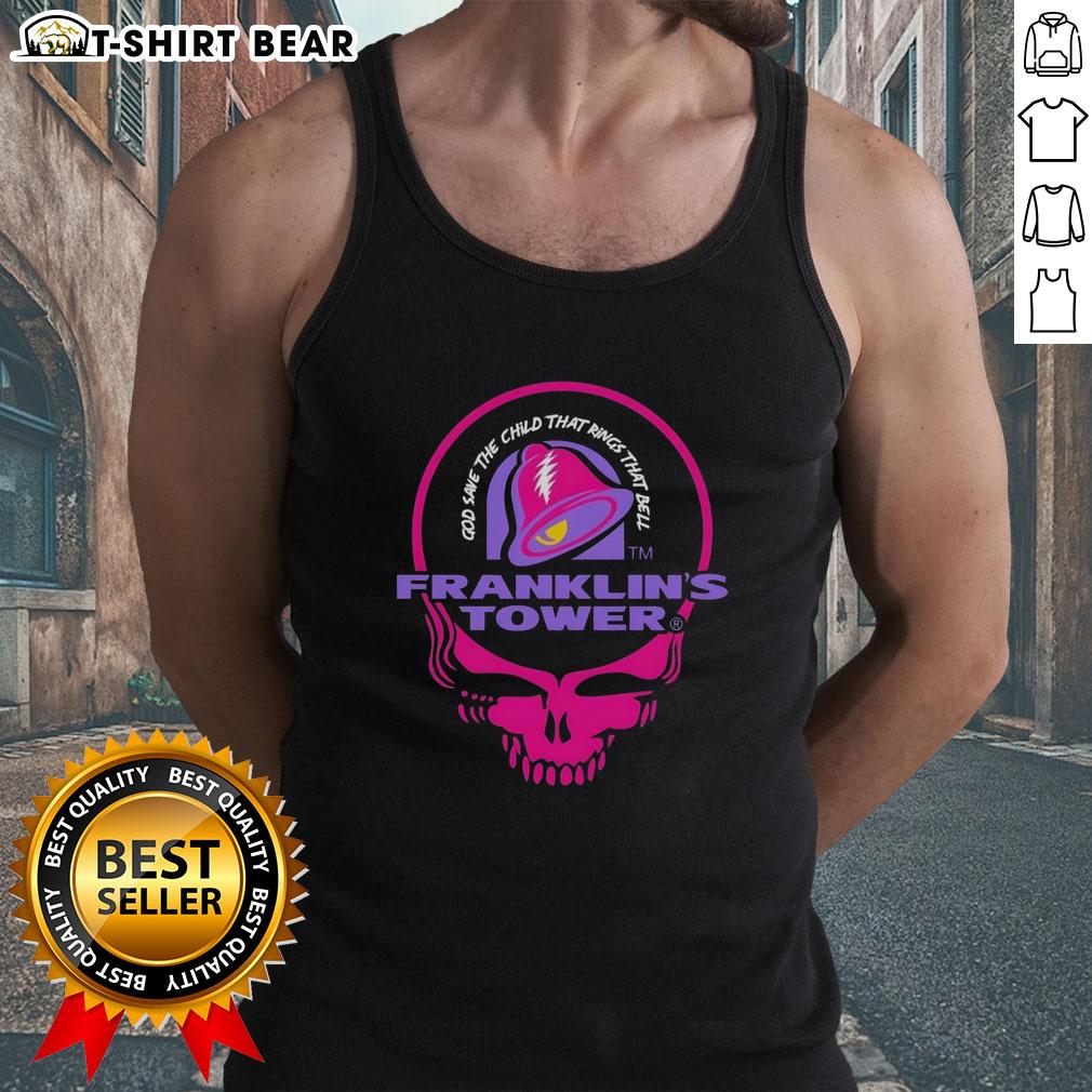 Awesome Grateful Dead Franklin's Tower God Save The Child That Rings That Bell Taco Bell Logo Tank Top Awesome Grateful Dead tank top featuring Franklin's Tower, God Save The Child, and Taco Bell logo in vibrant colors.