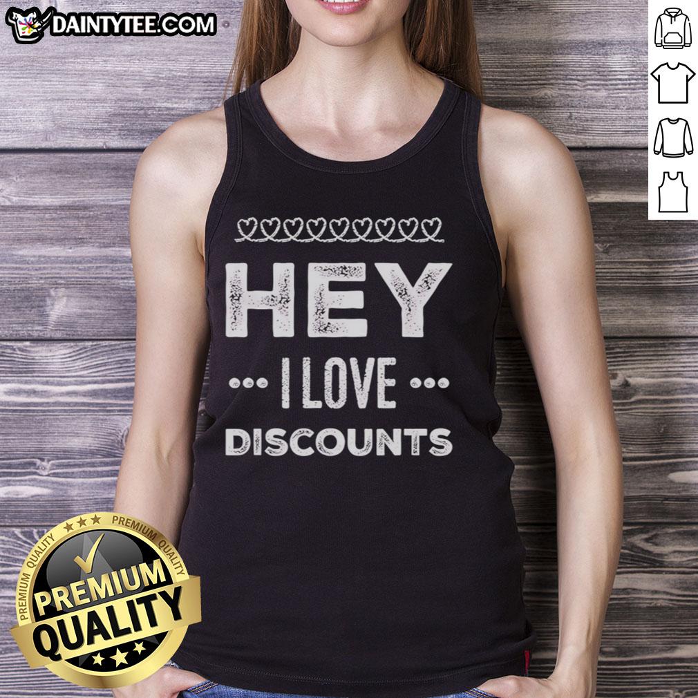 awesome-hey-i-love-discounts-tank-top Awesome Hey I Love Discounts T-Shirt - Image 4