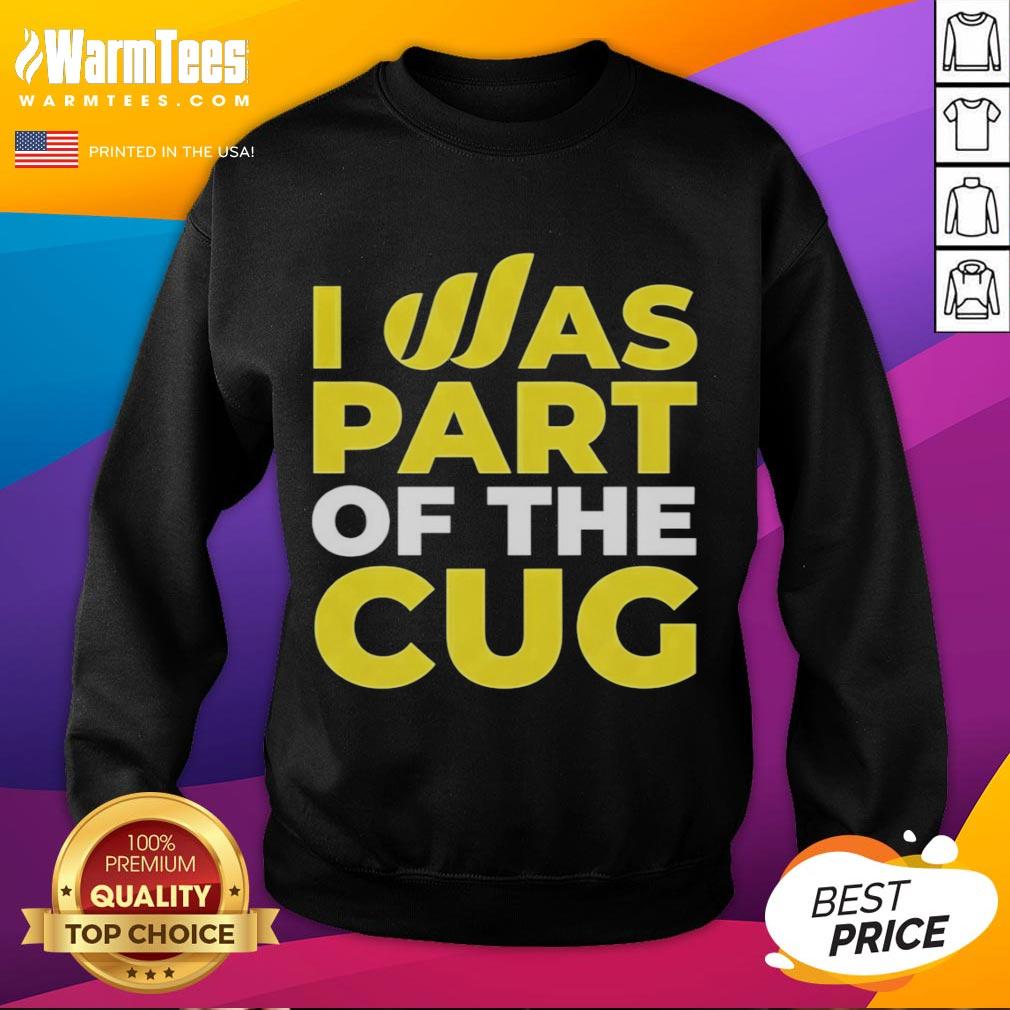 awesome-i-was-part-of-the-cug-sweatshirt Awesome I Was Part Of The Cug Sweatshirt displayed on a hanger, showcasing its stylish design and comfortable fit.
