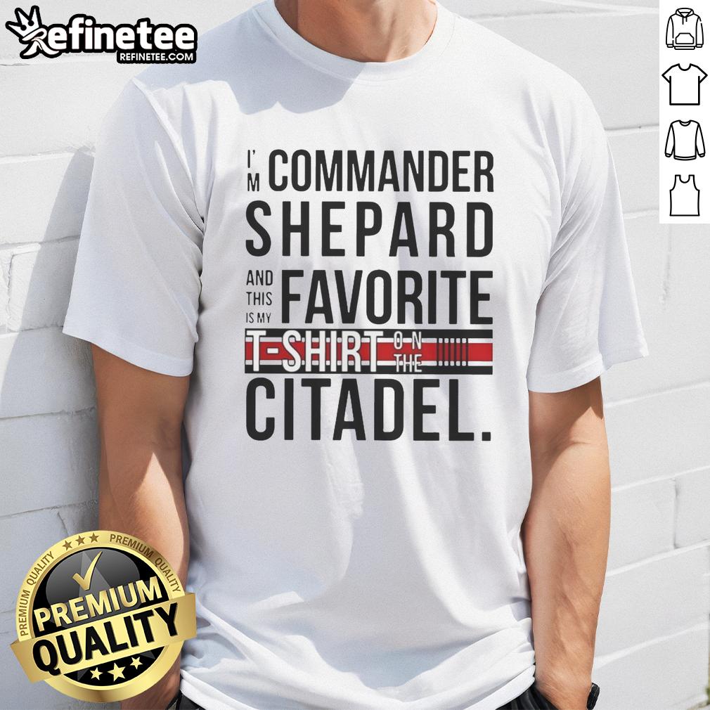 awesome-im-commander-shepard-and-this-is-my-favorite-shirt-on-the-citadel-t-shirt Alt Text: Awesome I'M Commander Shepard T-Shirt featuring a Citadel design, perfect for Mass Effect fans and gamers.