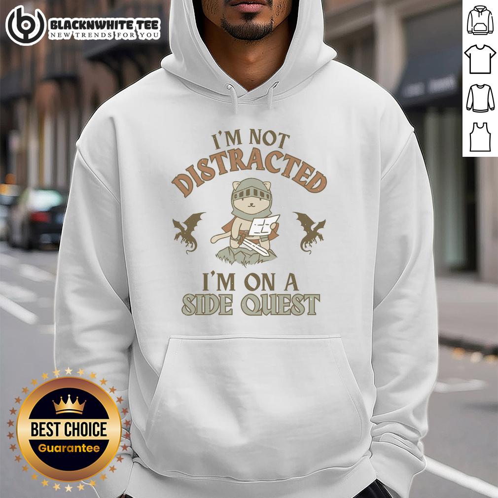 Awesome I'M Not Distracted I'M On A Side Quest Hoodie Alt Text: Awesome I'm Not Distracted I'm On A Side Quest Hoodie in vibrant colors, perfect for gamers and adventurers alike.