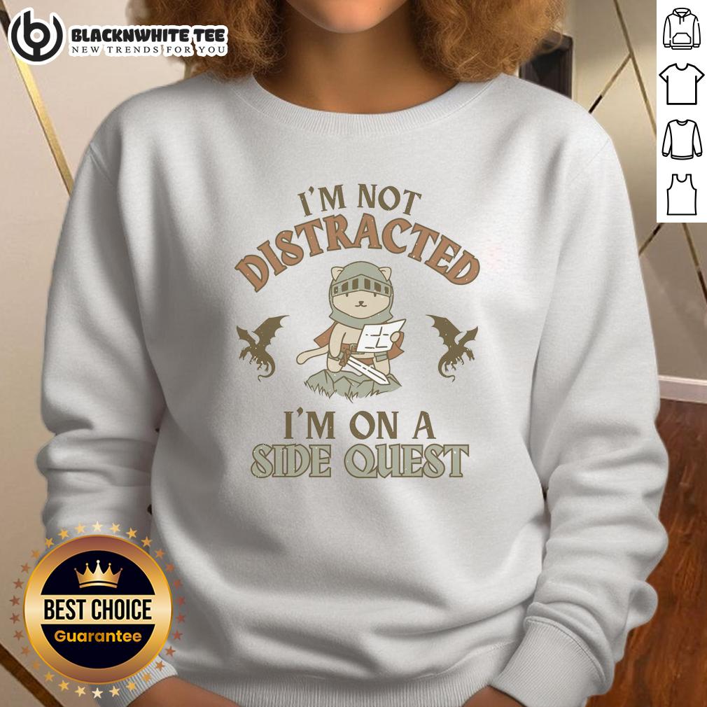 Awesome I'M Not Distracted I'M On A Side Quest Sweatshirt Awesome 'I'm Not Distracted, I'm On A Side Quest' sweatshirt design in cozy fabric, perfect for gamers and adventurers.