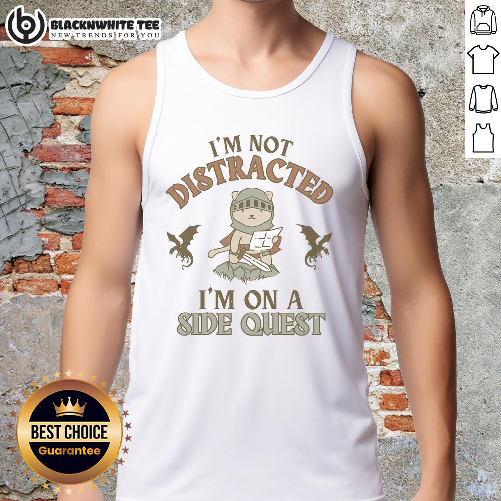 Awesome I'M Not Distracted I'M On A Side Quest Tank Top Alt Text: Awesome I'm Not Distracted I'm On A Side Quest Tank Top featuring a fun gaming-themed design for gamers.