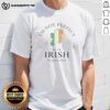 Awesome I'm Not Perfect But I'm Irish So Pretty Close T-Shirt design featuring bold text and a festive Irish theme.