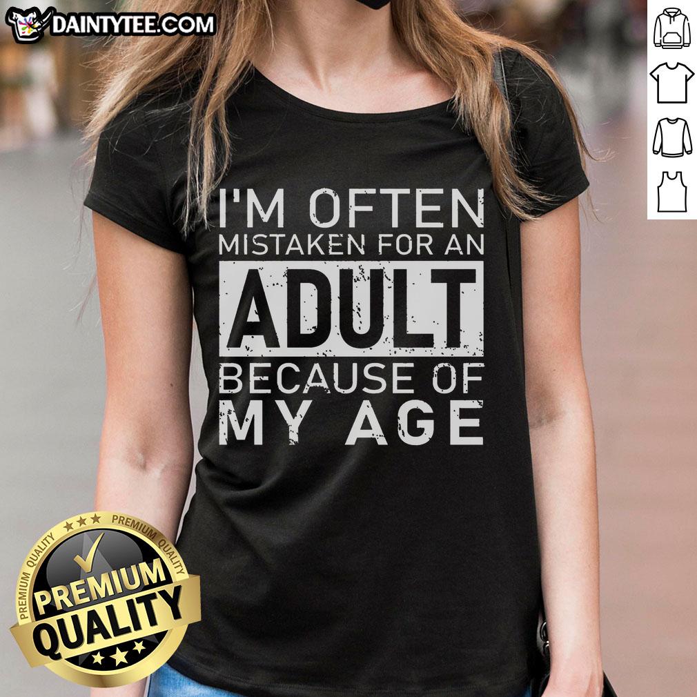 awesome-im-often-mistaken-for-an-adult-because-of-my-age-ladies-tee Awesome ladies tee with 'Often Mistaken for an Adult Because of My Age' design, perfect for a fun, casual look.