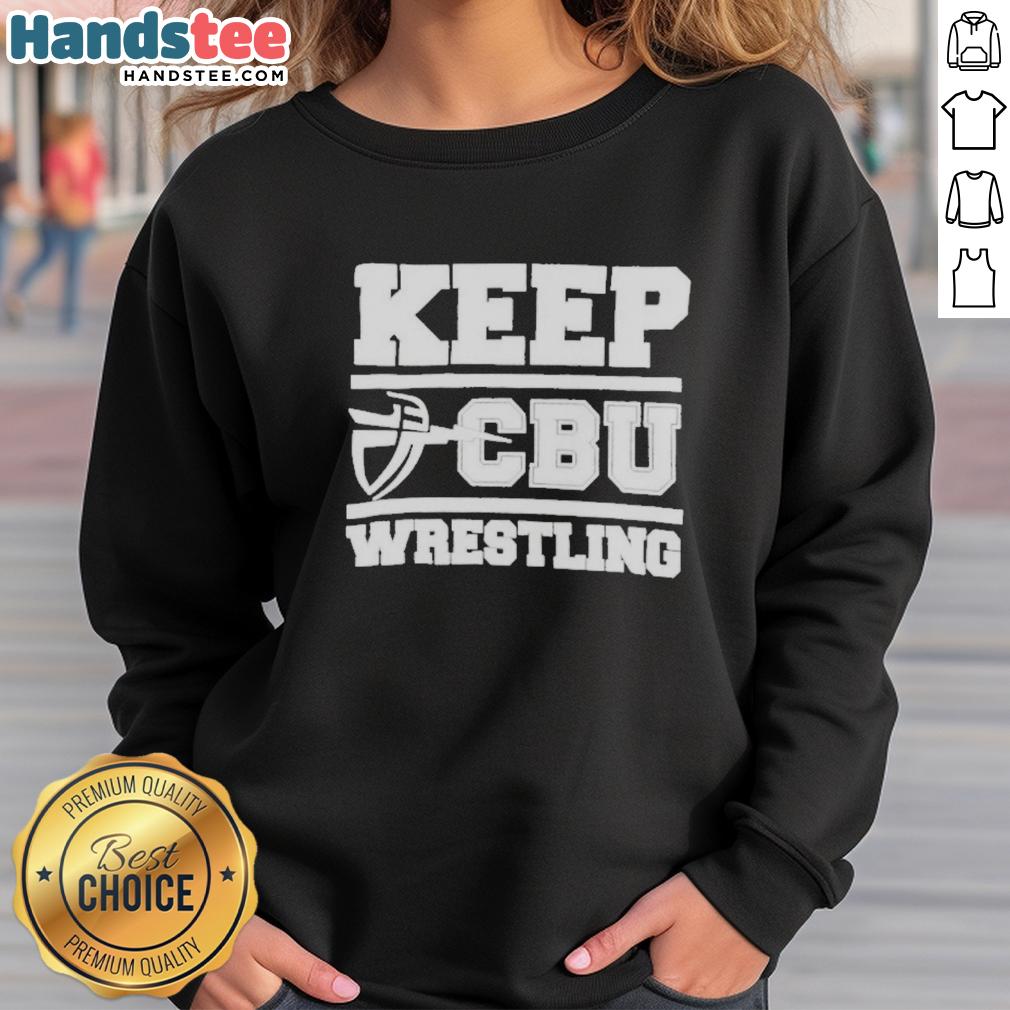 awesome-keep-cbu-wrestling-sweatshirt Awesome Keep CBU Wrestling T-Shirt - Image 5