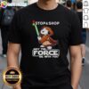 Awesome Snoopy Stop And Shop 'May The Force Be With You' T-Shirt featuring Snoopy in a playful, whimsical design.