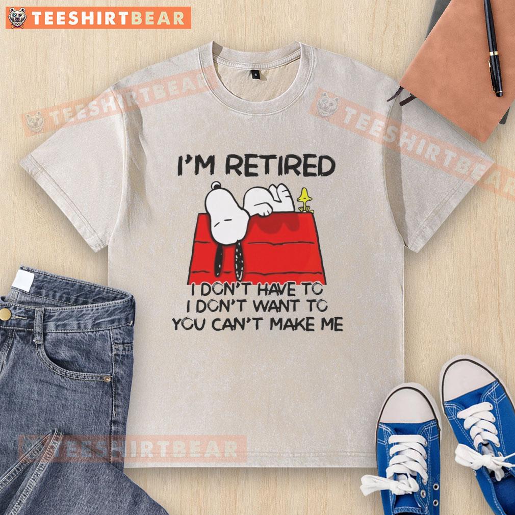 awesome-snoopy-woodstock-im-retired-i-dont-have-to-i-dont-want-to-you-cant-make-me-washed-t-shirt Awesome Snoopy and Woodstock 'I'm Retired, I Don't Have To, I Don't Want To' T-shirt design for fun casual wear.