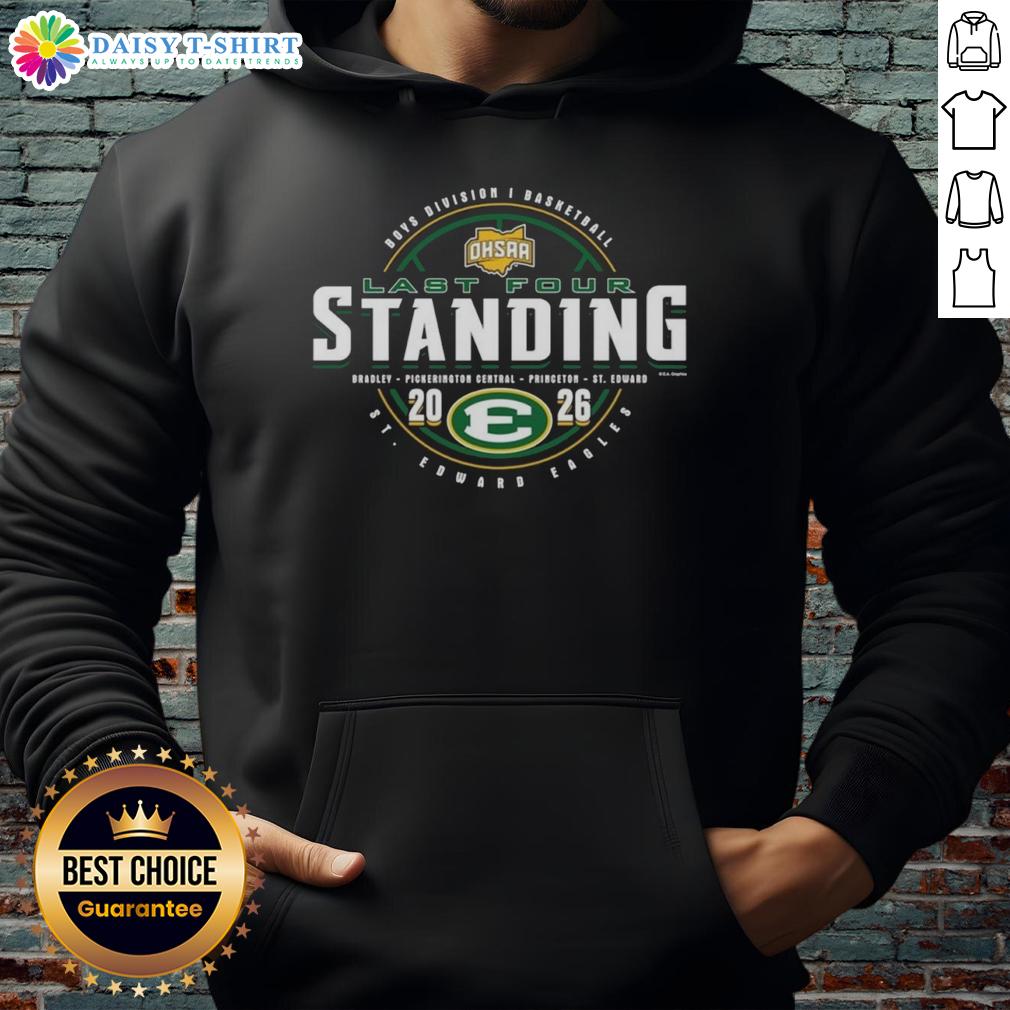 Awesome St. Edward Eagles 2026 OHSAA Boys Basketball Division 1 Last Four Standing Hoodie Alt Text: St. Edward Eagles 2026 OHSAA Boys Basketball Division 1 Last Four Standing hoodie in vibrant green design.