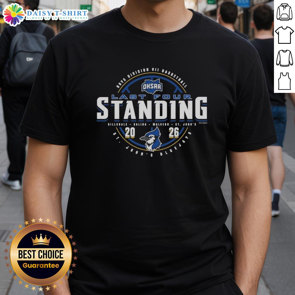 Awesome St. John's Bluejays 2026 OHSAA Boys Basketball Division 7 Last Four Standing T-Shirt Awesome St. John's Bluejays 2026 OHSAA Boys Basketball Division 7 Last Four Standing T-Shirt design featuring team colors.