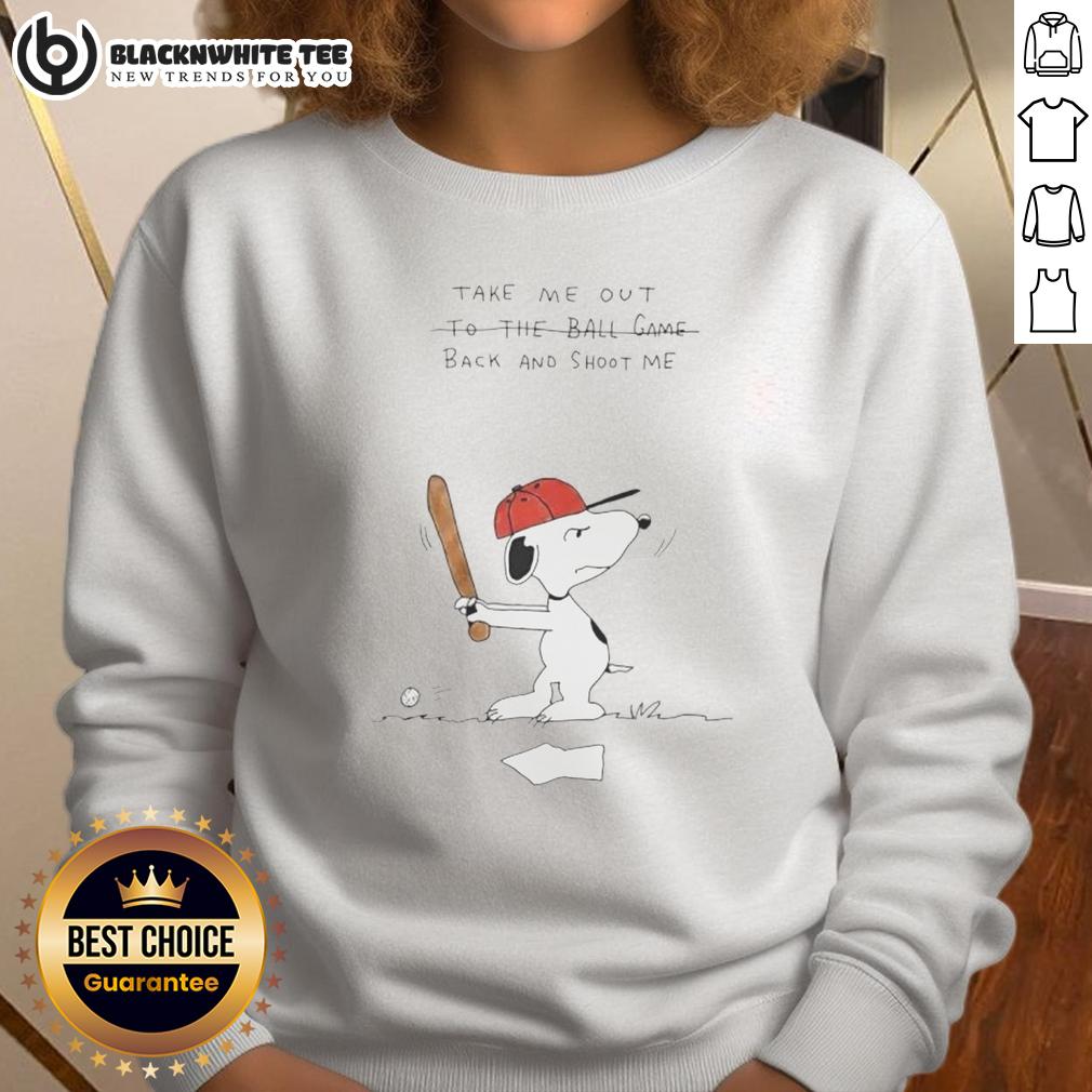 Awesome Take Me Out Back And Shoot Me Snoopy Sweatshirt Awesome Take Me Out Back and Shoot Me Snoopy Sweatshirt featuring a playful Snoopy graphic on a cozy pullover.
