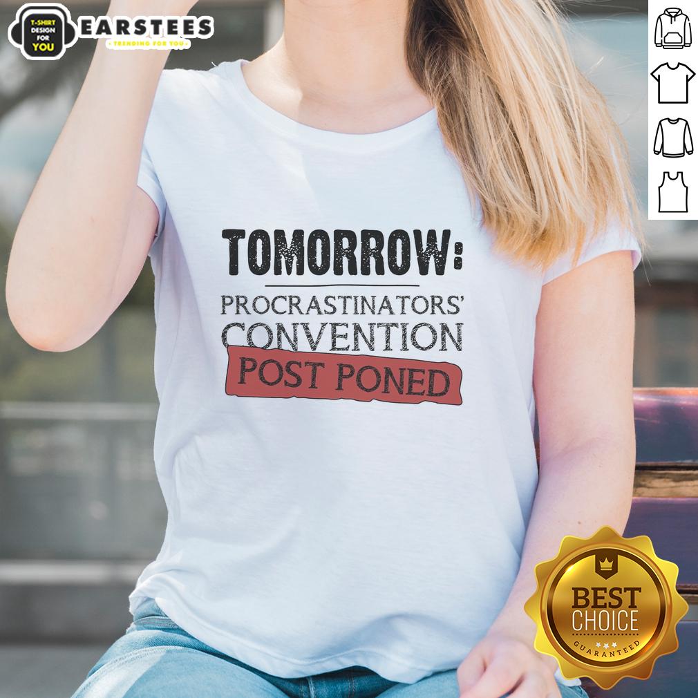 awesome-tomorrow-procrastinators-convention-post-poned-ladies-tee Awesome Tomorrow Procrastinators Convention Postponed Ladies Tee featuring a fun graphic design for procrastination enthusiasts.