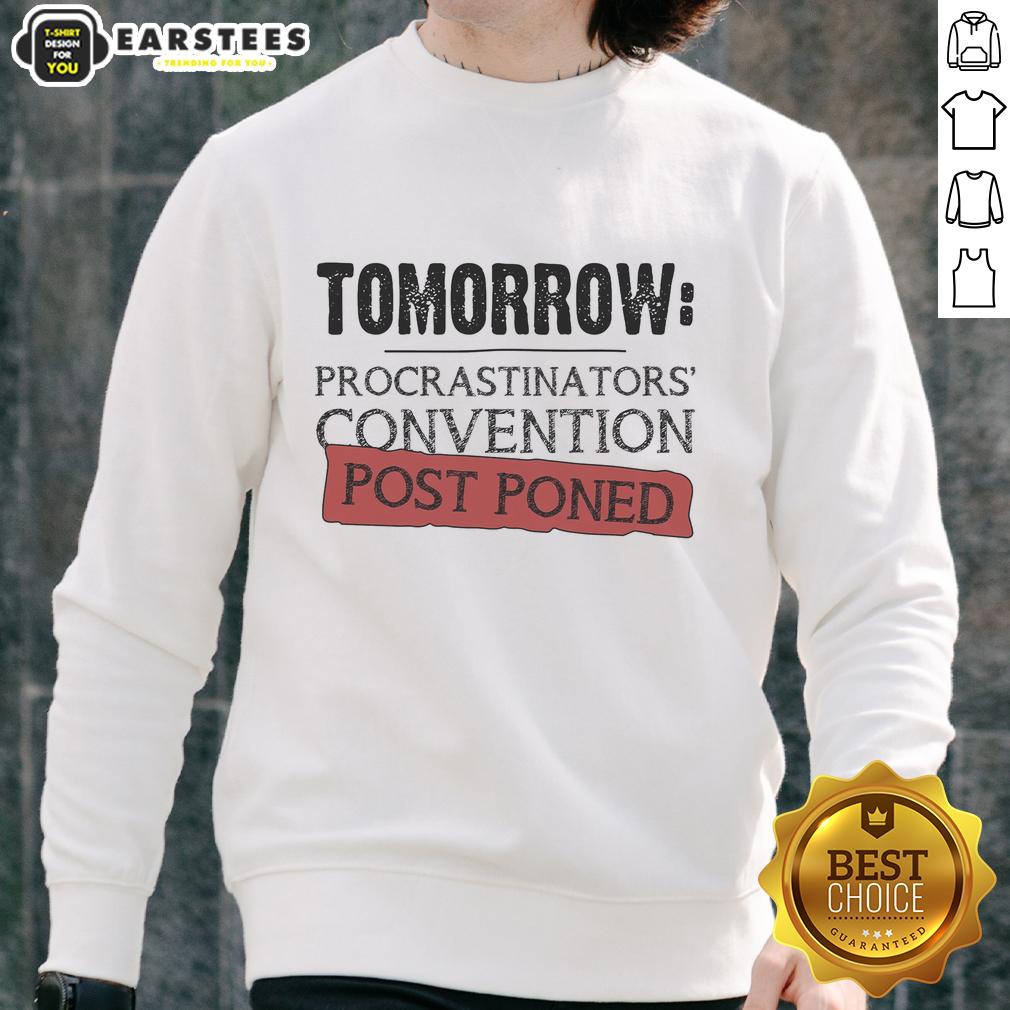 awesome-tomorrow-procrastinators-convention-post-poned-sweatshirt Alt Text: Cozy 'Awesome Tomorrow Procrastinators Convention Postponed' sweatshirt, perfect for procrastinators and casual wear.