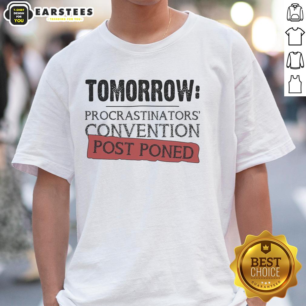awesome-tomorrow-procrastinators-convention-post-poned-t-shirt-1 Awesome Tomorrow Procrastinators Convention Postponed T-Shirt featuring a humorous design for procrastination lovers.
