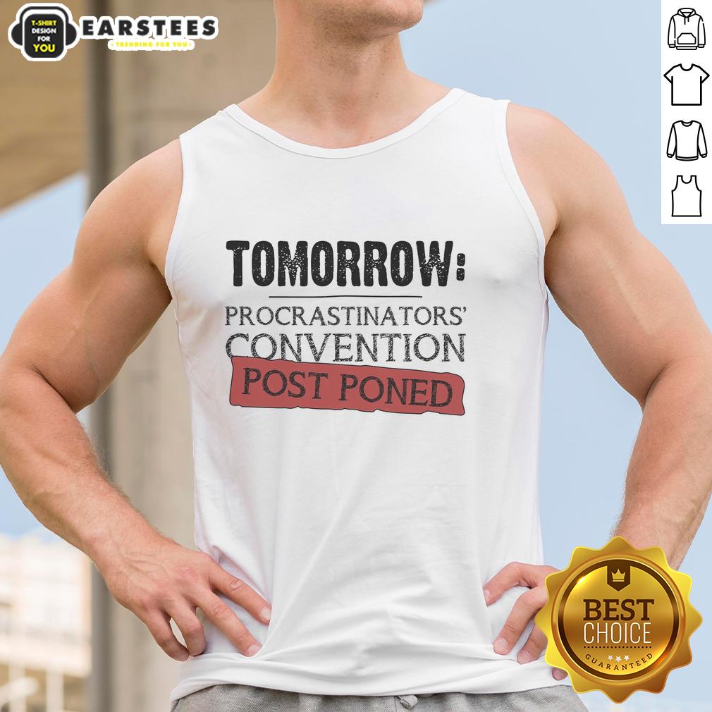 awesome-tomorrow-procrastinators-convention-post-poned-tank-top Awesome Tomorrow Procrastinators Convention postponed tank top featuring playful design for procrastination enthusiasts.