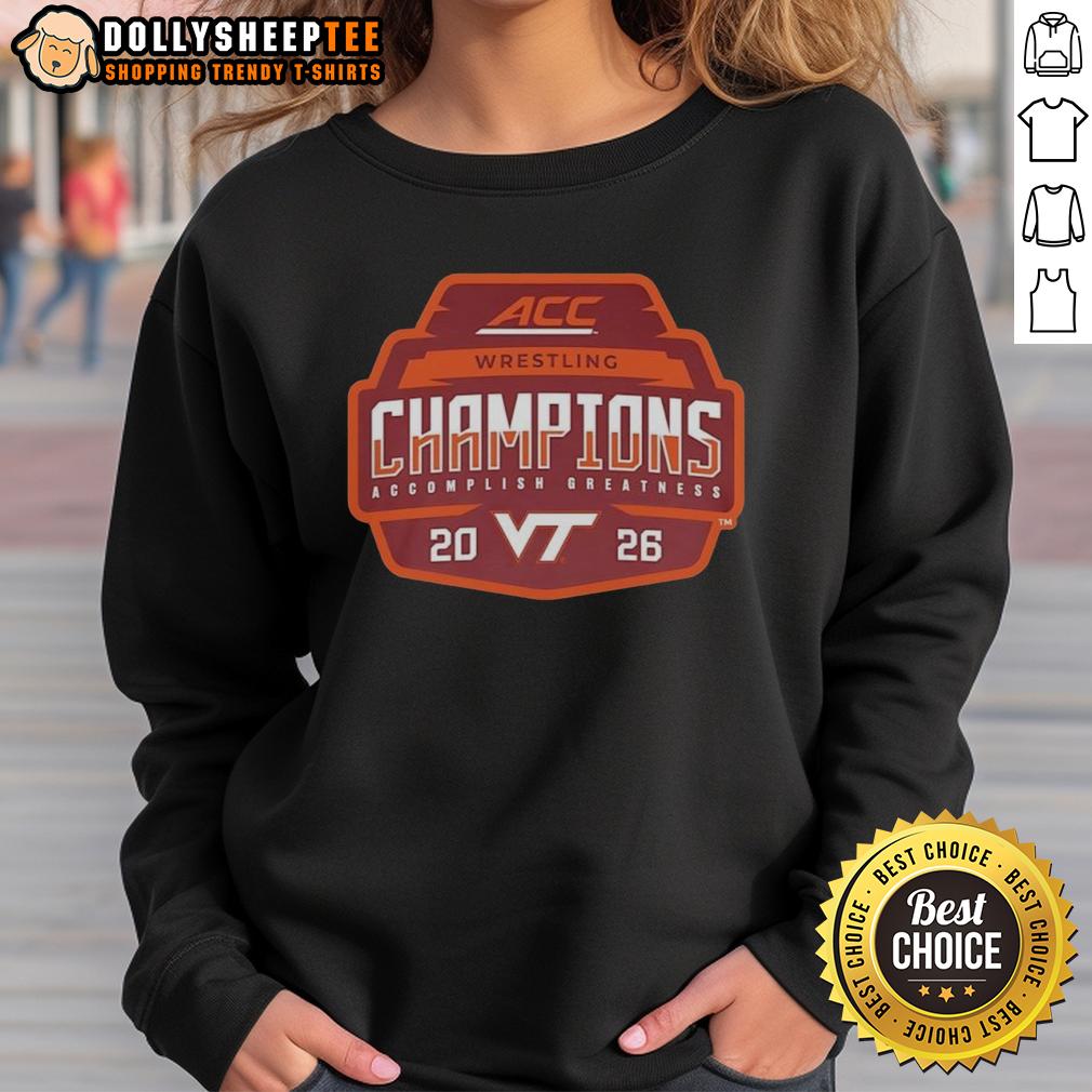 Awesome Virginia Tech Hokies 2026 Acc Men's Wrestling Tournament Champions Sweatshirt