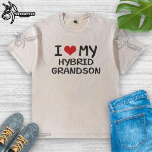 Alt Text: Official I Love My Hybrid Grandson washed t-shirt featuring a stylish design perfect for proud grandparents.