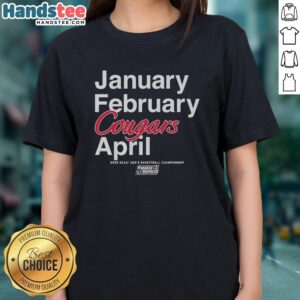 Alt Text: Original Houston Cougars Ladies Tee for NCAA Men's Basketball Championship March Madness, January to April.