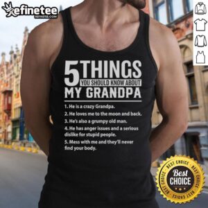 Official 5 Things You Should Know About My Grandpa tank top design featuring fun graphics and a casual style.