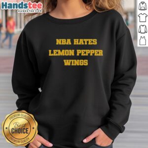 Premium NBA Hates Lemon Pepper Wings Sweatshirt featuring a stylish design for basketball fans and food lovers.