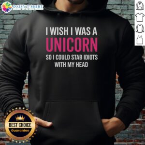 Cozy black hoodie featuring 'I Wish I Was A Unicorn So I Could Stab Idiots With My Head' design, perfect for unique style.