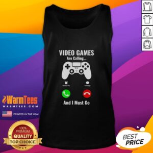 Alt Text: Stylish Nice Video Games Are Calling And I Must Go console tank top for gamers, perfect for casual wear.