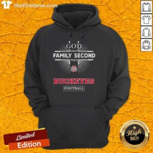 Top Ohio State Buckeyes God First Family Second Then Buckeyes Football T-Shirt - Image 2