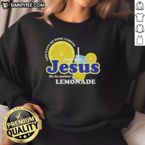 Good Life Gave Me Some Lemons Jesus Lemonade Christian Quote Sweatshirt in vibrant colors, perfect for casual wear.