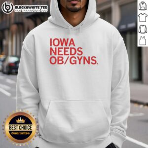 Nice Iowa Needs OB-GYNs hoodie featuring a stylish design to support women's health care in Iowa.