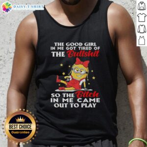Minion tank top featuring 'The Good Girl In Me Got Tired' quote, perfect for fun and casual wear.