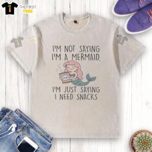 Top 'I'm Not Saying I'm a Mermaid, I'm Just Saying I Need Snacks' Worn T-Shirt, perfect for casual beach outings.