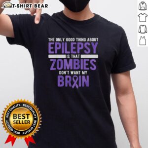 Good Thing Zombies Don't Want My Brain Epilepsy Awareness T-Shirt featuring a humorous design promoting epilepsy awareness.