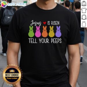 Good Jesus Is Risen Call Your Peeps T-Shirt featuring vibrant Easter-themed design and uplifting message for believers.