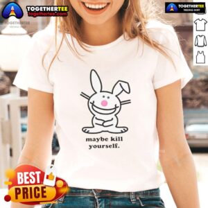 Official Bunny Maybe Kill Yourself Ladies Tee featuring a playful bunny design, perfect for casual, edgy fashion.