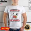 Alt Text: Cute Snoopy My Mind Is A Dangerous Place But My Mouth Is Worse T-Shirt featuring a playful design and vibrant colors.