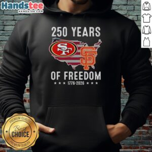 Alt Text: Original America hoodie featuring San Francisco 49ers and Giants, celebrating 250 years of freedom.