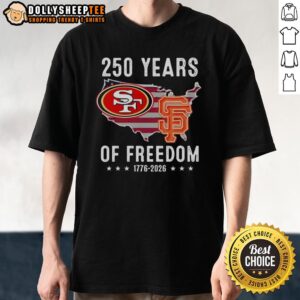 Alt Text: Hot America San Francisco 49ers and Giants 250 Years of Freedom T-Shirt featuring vibrant team logos and patriotic design.
