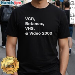Official VCR Betamax VHS and Video 2000 T-Shirt featuring retro design, perfect for vintage video enthusiasts.