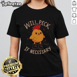 Nice Will Peck If Necessary Ladies Tee featuring a stylish design and comfortable fit, perfect for casual outfits.