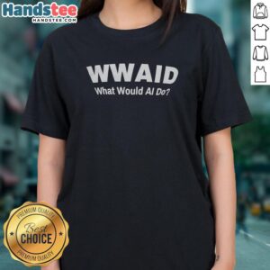 Nice Wwaid 'What Would AI Do' Ladies Tee featuring a stylish design, perfect for tech enthusiasts and casual wear.