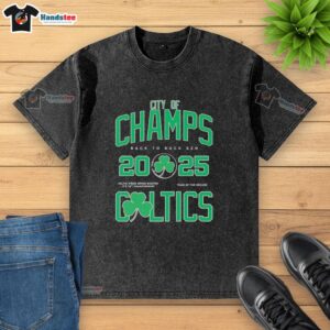 Premium Boston Celtics City Of Champs Back To Back SZN 2025 T-Shirt - Image 3