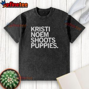 Premium Kristi Noem shoots puppies on a stylish washed T-shirt, perfect for pet lovers and fashion enthusiasts.