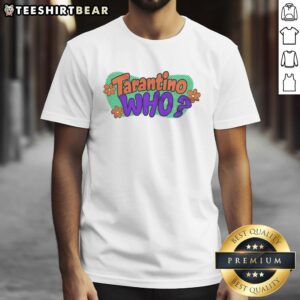 Awesome Tarantino Who T-Shirt featuring iconic quotes and designs inspired by Quentin Tarantino's films.