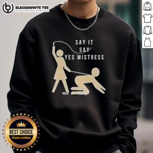 Alt Text: Top Say It Say Yes Mistress Ho Stickman Sweatshirt featuring a playful design for trendy streetwear fashion.