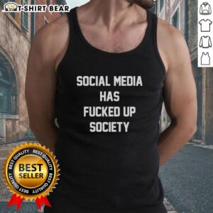 Funny meme tank top featuring 'Official Social Media Has Fucked Up Society' slogan, perfect for casual wear.