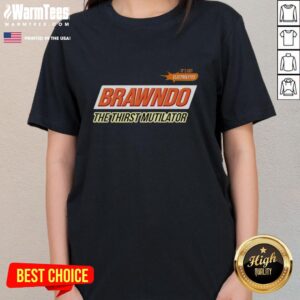 Awesome Brawndo The Thirst Mutilator Ladies Tee featuring a stylish design for fans of the iconic drink parody.