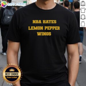 Official NBA Hates Lemon Pepper Wings T-Shirt featuring bold graphics and a stylish design for basketball fans.